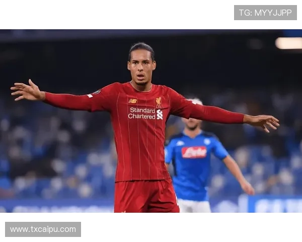 范戴克在利物浦更衣室的权威地位及其对球队核心决定性影响力分析